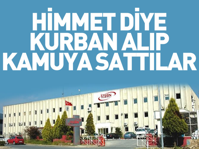 'Himmet' diye kurban alıp kamuya sattılar!