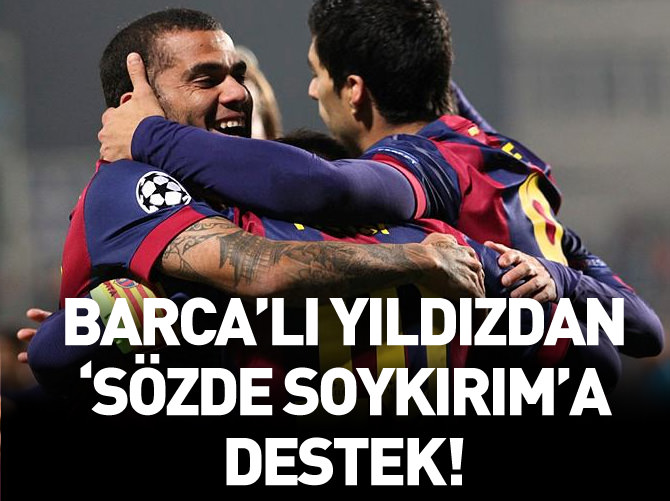 Barcelonalı futbolcudan 'sözde soykırım' için destek!