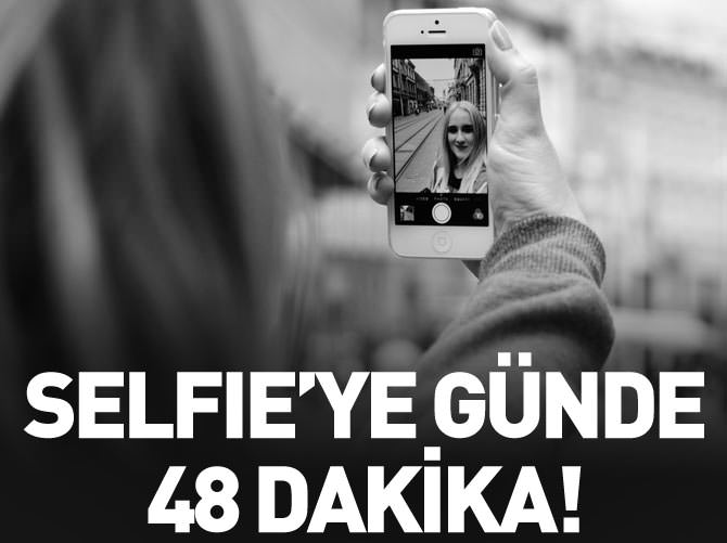 Kızlar ‘selfie’ye günde 48 dakika harcıyor