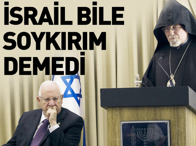 İsrail Cumhurbaşkanı 'soykırım' demedi