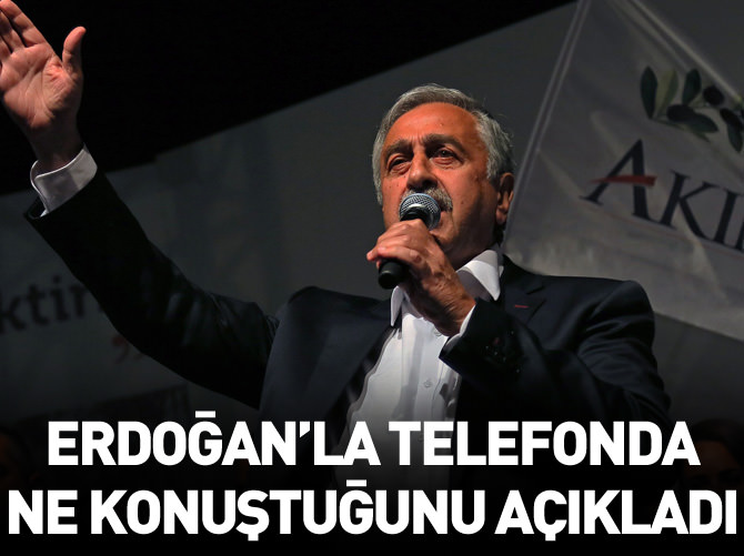 Erdoğan'la telefonda ne konuştuğunu açıkladı