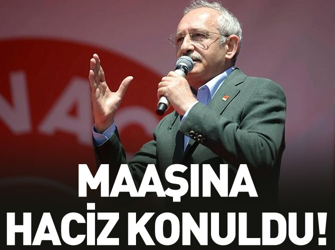 Kılıçdaroğlu icraya verildi maaşına haciz konuldu