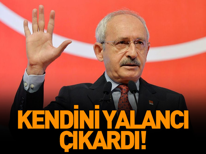 Kılıçdaroğlu kendini yalancı çıkardı!