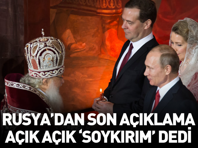 Rusya'dan son açıklama, açık açık 'Soykırım' dedi
