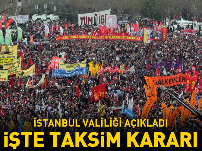 Valilik açıkladı: 1 Mayıs'ta Taksim'e izin yok!