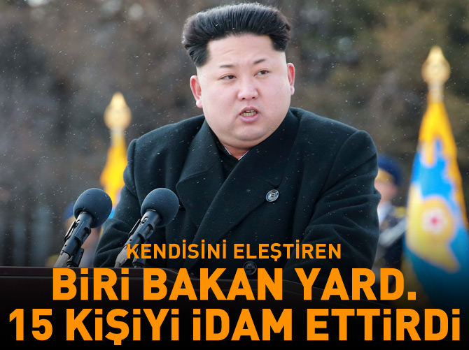 'Kuzey Kore lideri biri bakan yardımcısı 15 kişiyi idam ettirdi'