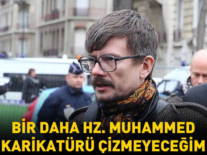 'Bir daha Hz. Muhammed karikatürü çizmeyeceğim'