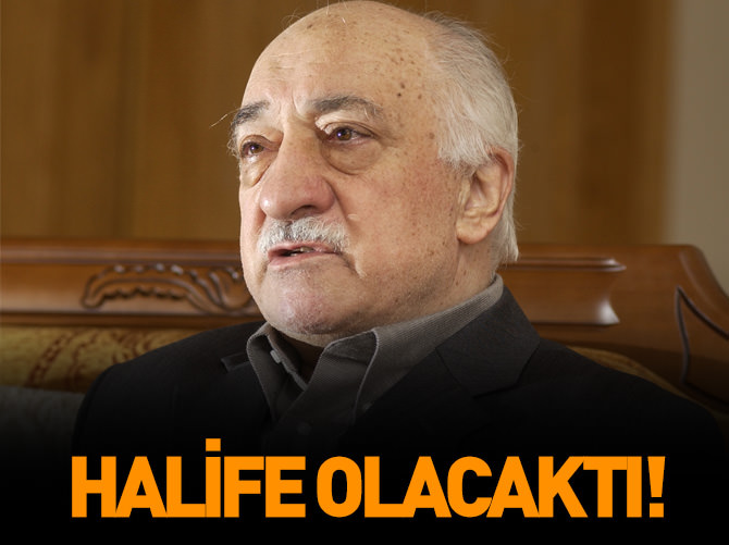 Fetullah Gülen Türkiye'ye halife olarak dönecekti!