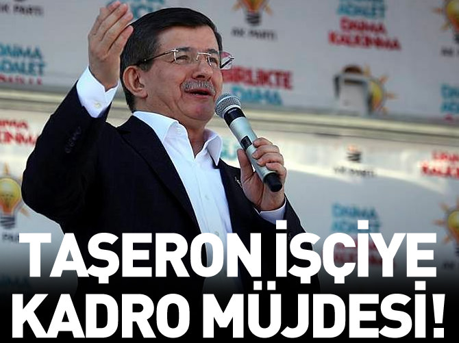 Taşeron işçiye kadro müjdesi