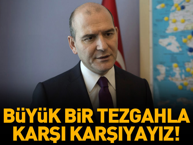 "Büyük bir tezgah ile karşı karşıyayız"