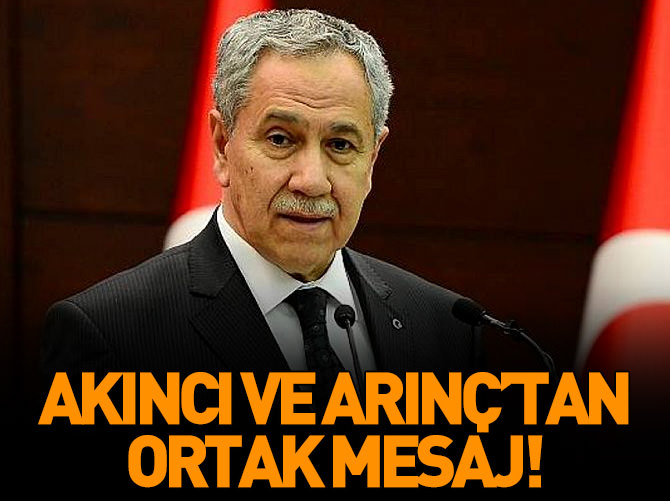 Akıncı ve Arınç'tan ortak mesaj!