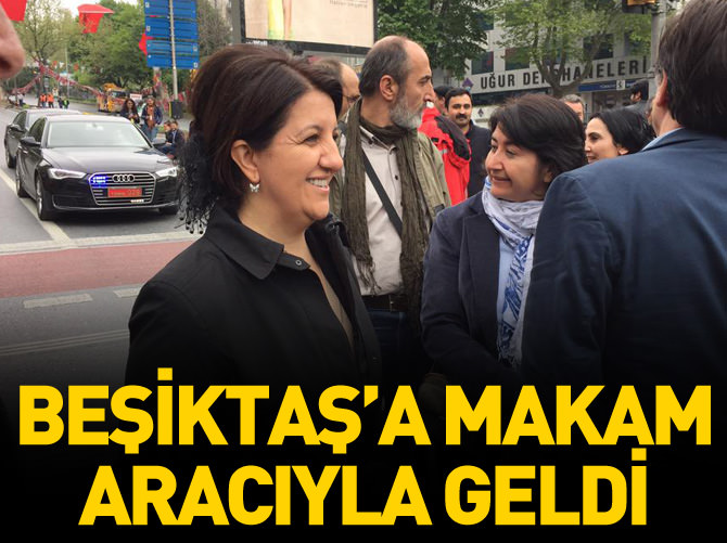 HDP'li Pervin Buldan, Beşiktaş'a makam aracıyla geldi