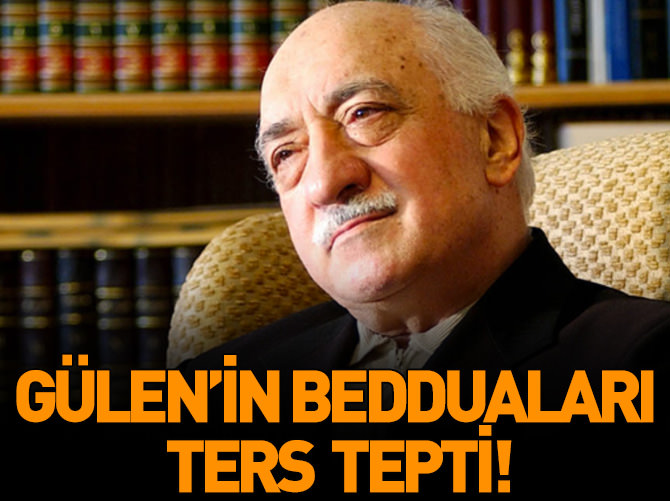 Gülen'in bedduaları ters tepti!