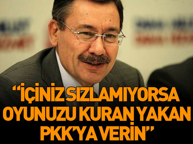 Gökçek: İçiniz sızlamıyorsa oyunuzu Kur'an yakan PKK'ya verin!