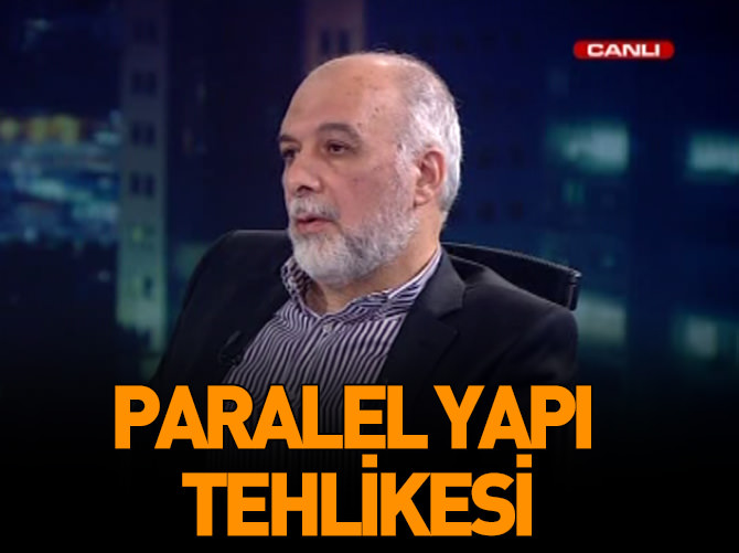 Paralel Yapı tehdidi!