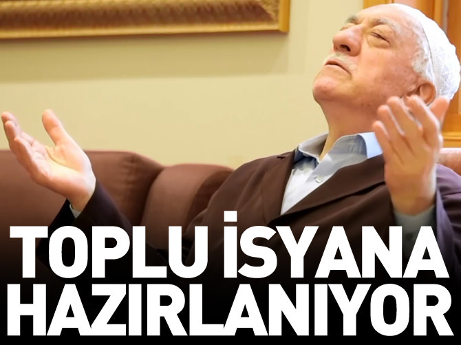 "Gülen toplu bir kıyama hazırlanıyor"