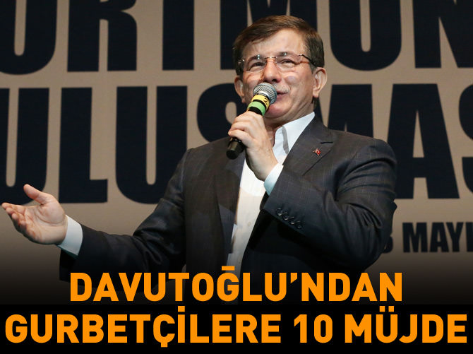Başbakan Davutoğlu'ndan 10 müjde