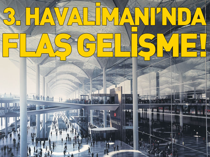 3. Havalimanı inşaatı resmen başladı