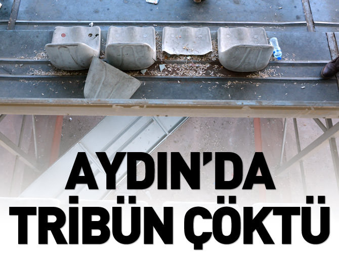 Aydın'da tribün çöktü