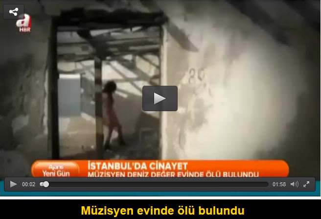 Müzisyen Değer Deniz öldürüldü