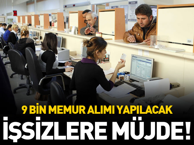 9 bin memur alımı yapılacak