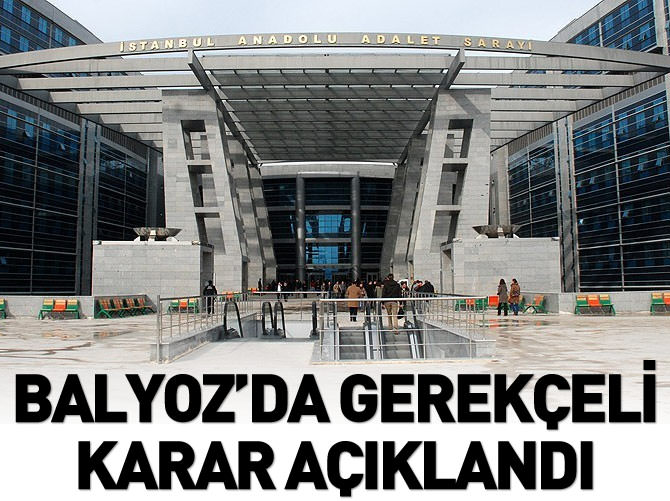 Balyoz’da gerekçeli karar açıklandı