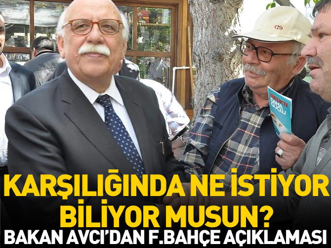 Bakan Avcı'dan F.Bahçe açıklaması