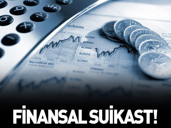 Ekonomiye finansal suikast