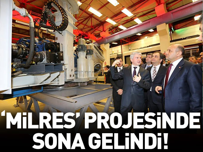 MİLRES projesinde sona gelindi