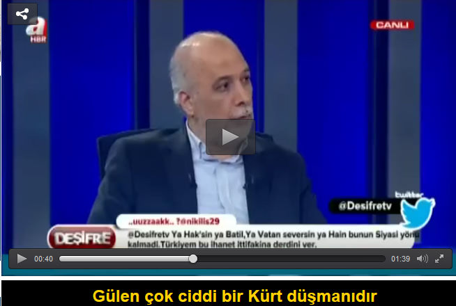 Gülen çok ciddi bir Kürt düşmanıdır