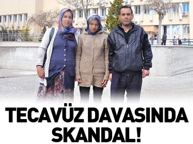 Tecavüz davasında mahkemeden skandal!