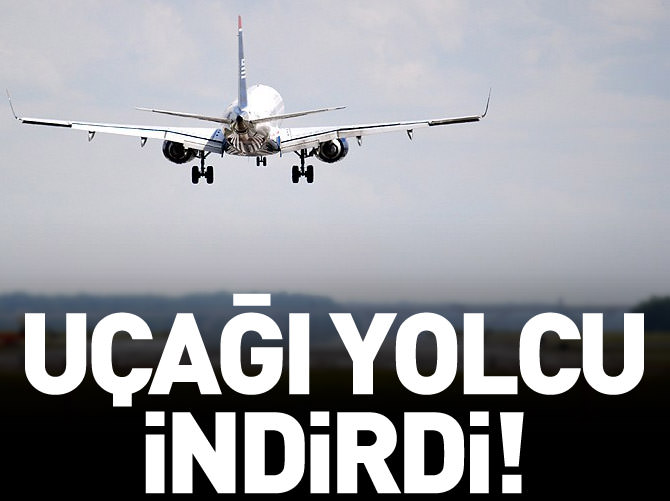 Pilot fenalaşınca uçağı yolcu indirdi