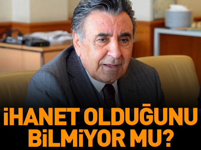 Aydın Doğan bunun ihanet olduğunu bilmiyor mu?