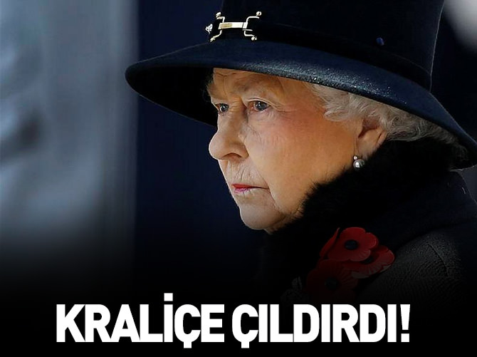 Kraliçe çıldırdı