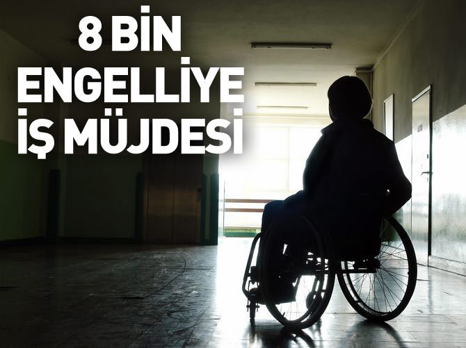 8 bin engelliye iş müjdesi