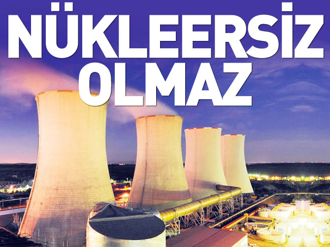 Nükleer enerji olmazsa olmaz