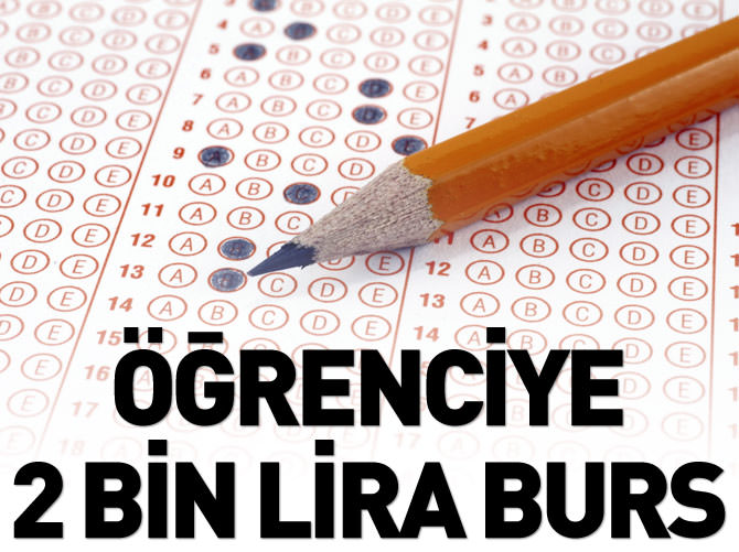 Öğrencilere aylık 2 bin TL burs!