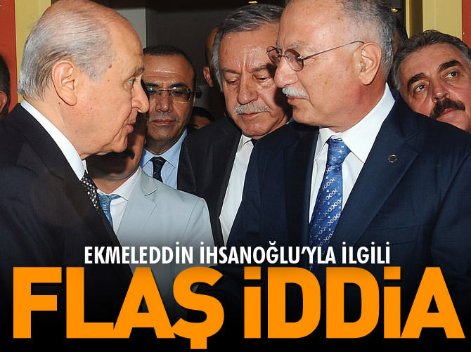 Ekmeleddin İhsanoğlu’yla ilgili flaş iddia