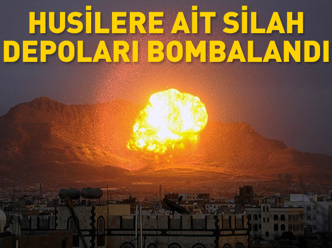 Husilere ait silah depoları bombalandı