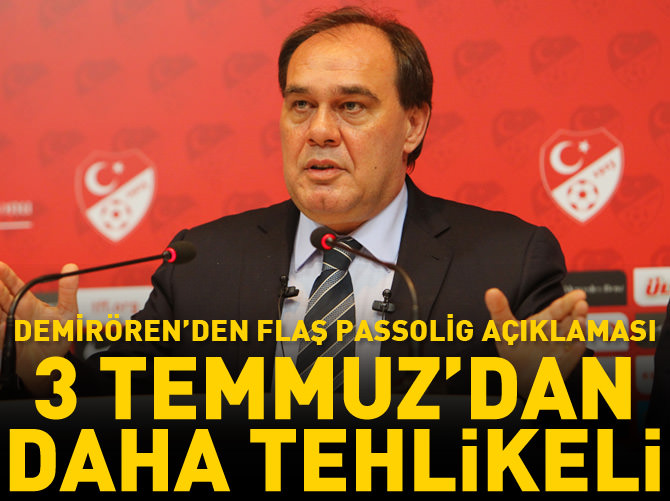 Yıldırım Demirören: 3 Temmuz'dan daha tehlikeli durum kulüpleri beliyor