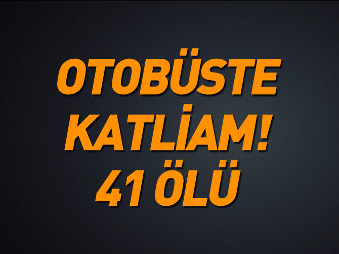 Pakistan'da otobüse saldırı: 41 ölü