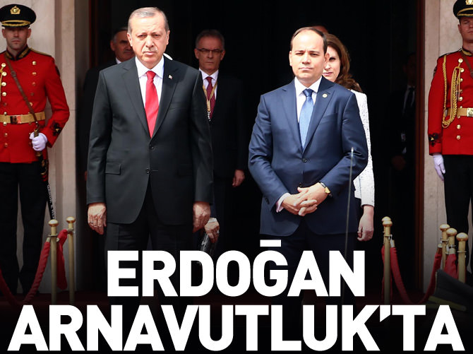 Erdoğan Arnavutluk'ta resmi törenle karşılandı
