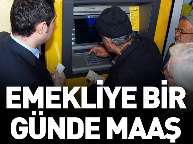 Emekliye 1 günde maaş