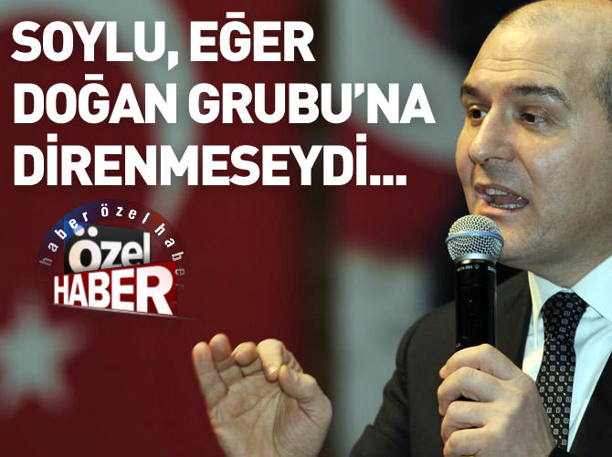 Hüseyin Kocabıyık: Süleyman Soylu Doğan Grubu'na direndi