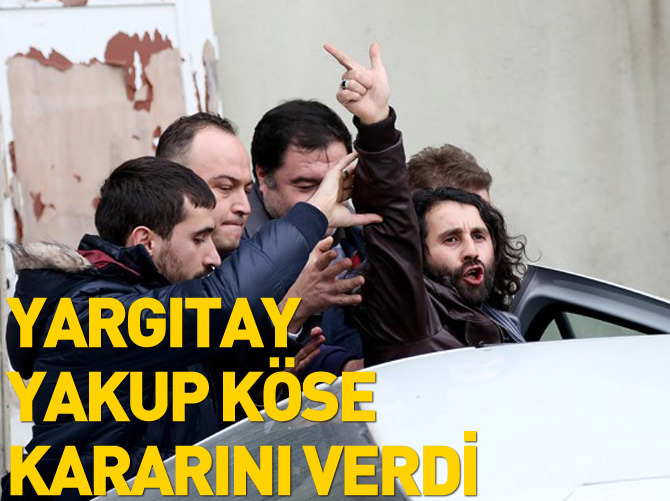 Yakup Köse'nin başvurusu reddedildi
