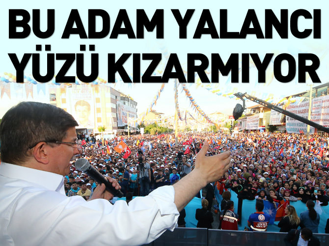 Davutoğlu: Bu adam yalancı, yüzü kızarmıyor