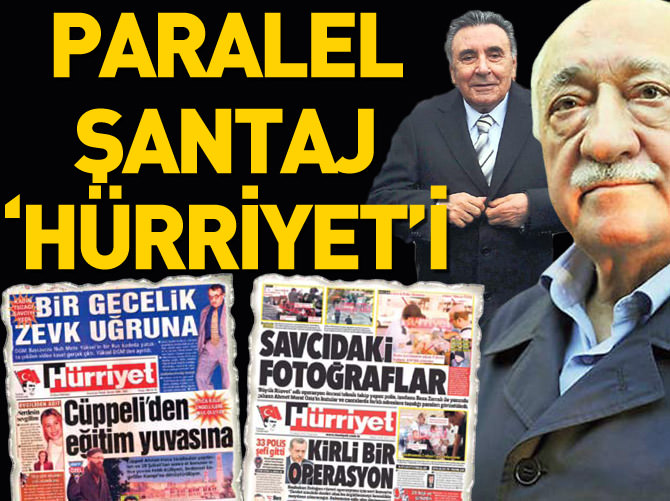 Paralel şantaj 'Hürriyet'i