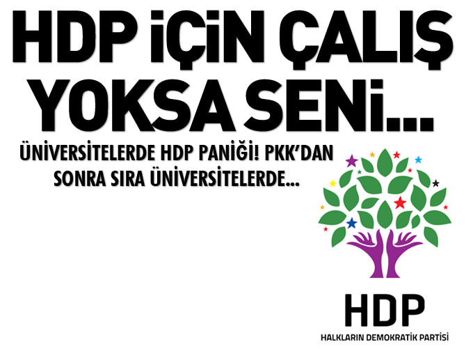 Üniversitelerde HDP paniği!