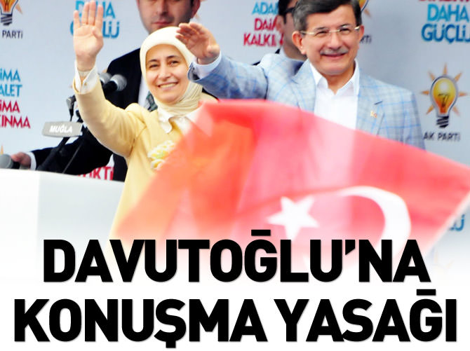 Sare Hanım'dan Davutoğlu'na "konuşma" yasağı!