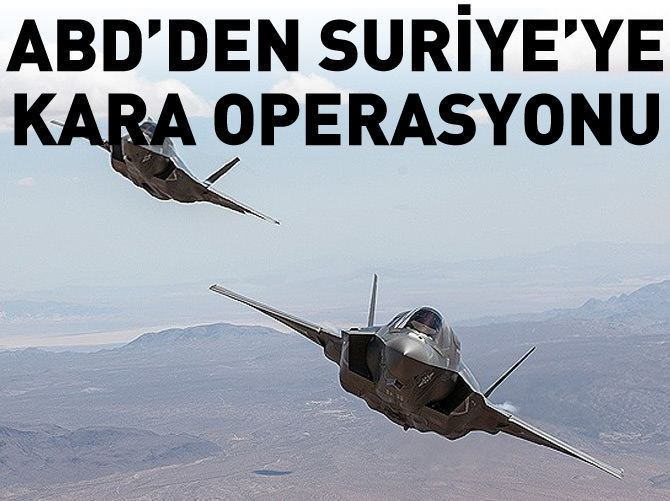 ABD'den Suriye'ye kara operasyonu